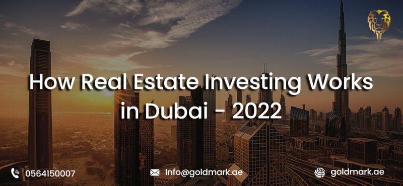 How Real Estate Investing Works in Dubai - 2022