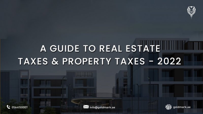 A Guide to Real Estate Taxes & Property Taxes - 2022