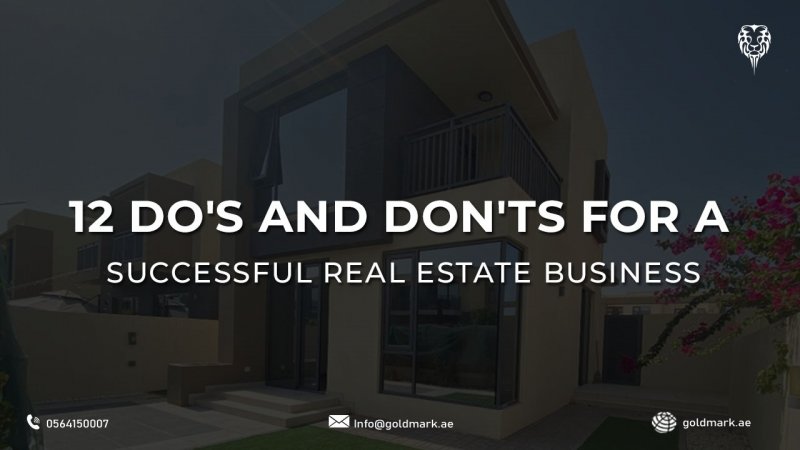The Do's and Don'ts for a Successful Real Estate Business