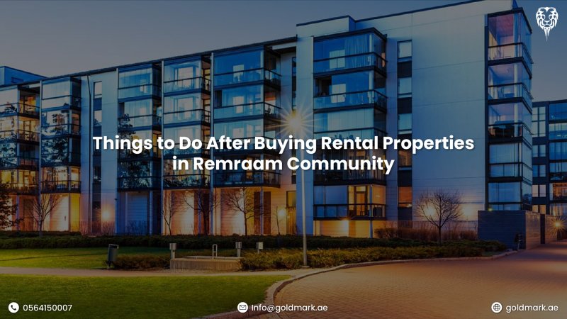 Things to Do After Buying Rental Properties in Remraam Community