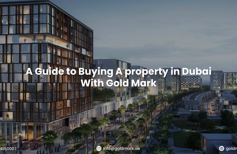 A Guide to buying a Property in Dubai with a Gold Mark