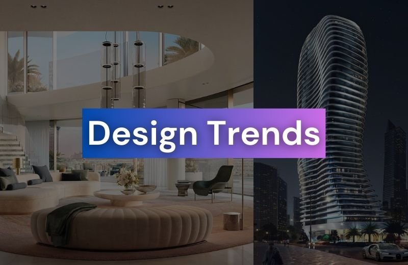 Design Trends in Dubai Real Estate: Creating Spaces that Inspire